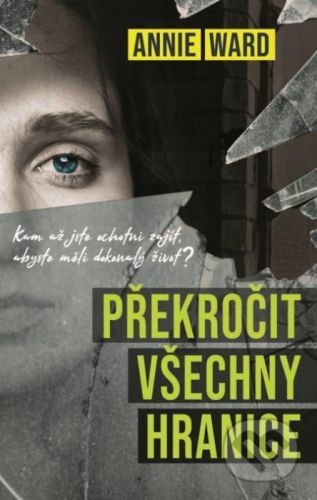 Překročit všechny hranice - Annie Ward