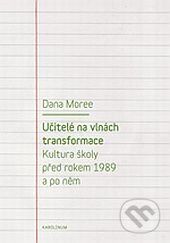 Učitelé na vlnách transformace - Dana Moree