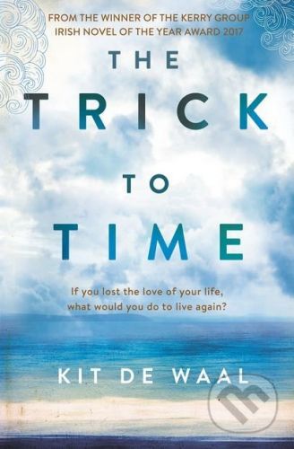 The Trick to Time - Kit de Waal