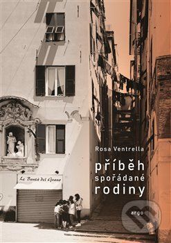 Příběh spořádané rodiny - Rosa Ventrella