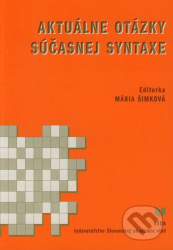 Aktuálne otázky súčasnej syntaxe - Mária Šimková