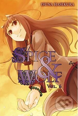Spice and Wolf (Volume 6) - Isuna Haskura