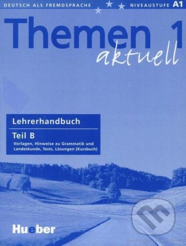 Themen 1 aktuell - Lehrerhandbuch Teil B -