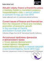 Aktuální otázky financí a finančního práva z hlediska fiskální a monetární podpory hospodářského růstu v zemích střední a východní Evropy po roce 2010 - Radim Boháč