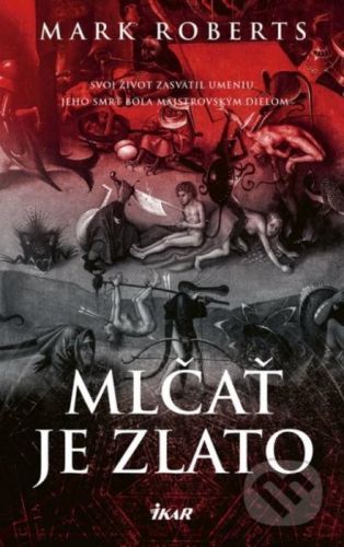 Mlčať je zlato - Mark Roberts