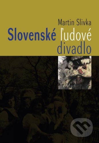Slovenské ľudové divadlo - Martin Slivka