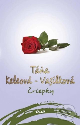 Čriepky - Táňa Keleová-Vasilková