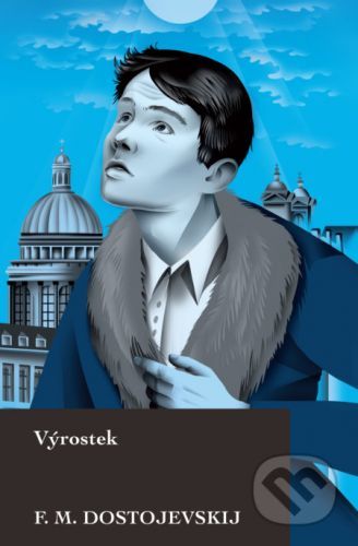 Výrostek - Fiodor Michajlovič Dostojevskij