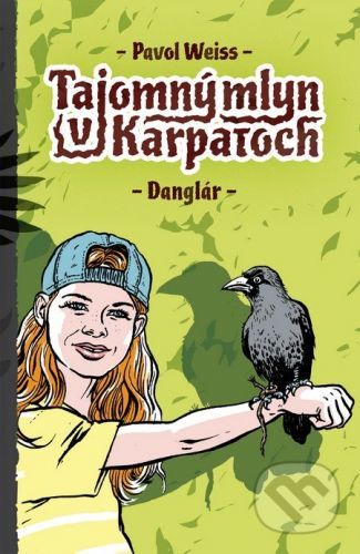 Tajomný mlyn v Karpatoch - Pavol Weiss, Jozef Gertli Danglár (ilustrácie)