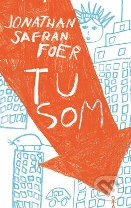 Tu som - Jonathan Safran Foer
