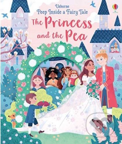 Princess and the Pea - Anna Milbourne, Ella Bailey (ilustrácie)