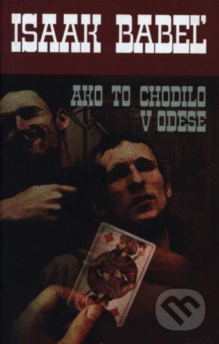 Ako to chodilo v Odese - Isaac Babeľ