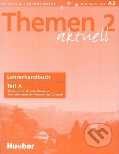 Themen 2 aktuell - Lehrerhandbuch Teil A -