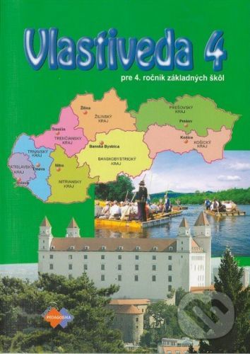 Vlastiveda 4 pre 4. ročník základnej školy - Mária Kožuchová, Renáta Matúšková, Mária Šimunková