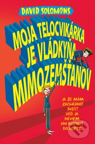Moja telocvikárka je vládkyňa mimozemšťanov - David Solomons
