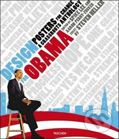 Design for Obama. Posters for Change: A Grassroots Anthology - Spike Lee, Aaron Perry-Zucker