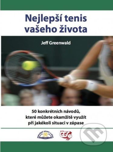Nejlepší tenis vašeho života - Jeff Greenwald