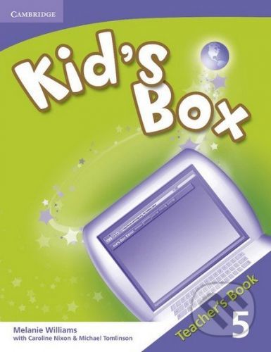 Kid's Box 5: Teacher's Book - Melanie Williams, Caroline Nixon, Michael Tomlinson