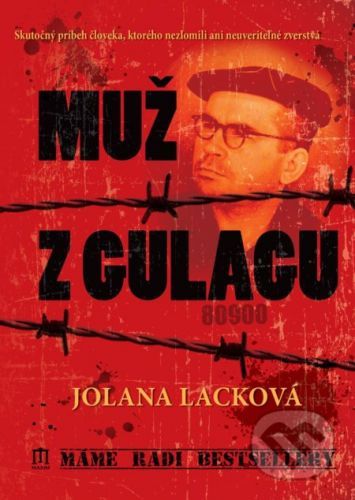 Muž z gulagu - Jolana Lacková