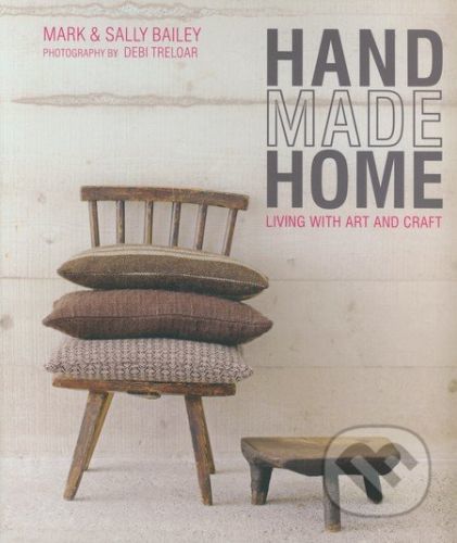 Handmade Home - Mark Bailey, Sally Bailey