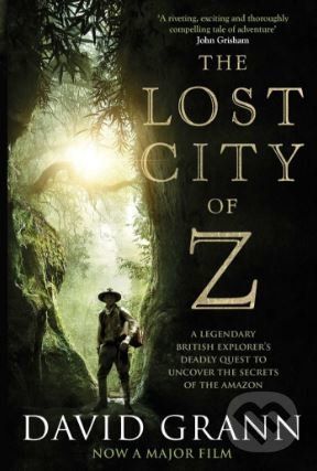The Lost City of Z - David Grann