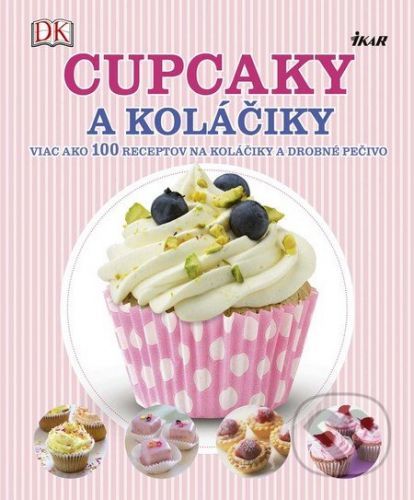 Cupcaky a koláčiky - Kolektív autorov