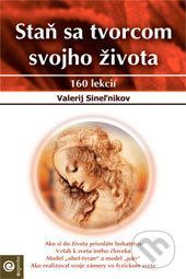 Staň sa tvorcom svojho života - Valerij Sineľnikov