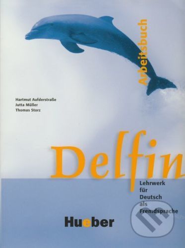 Delfin - Arbeitsbuch - Hartmut Aufderstraße, Jutta Müller, Thomas Storz