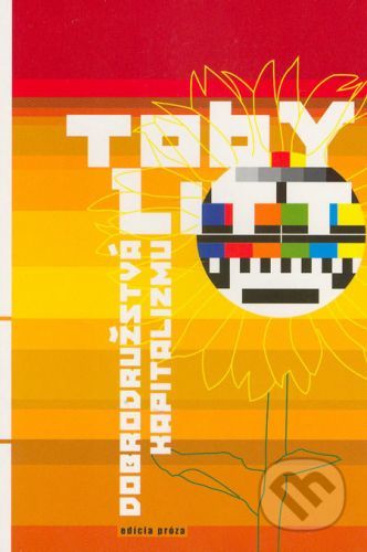 Dobrodružstvá kapitalizmu - Toby Litt