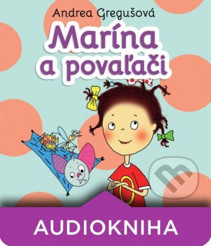 Marína a povaľači - Andrea Gregušová