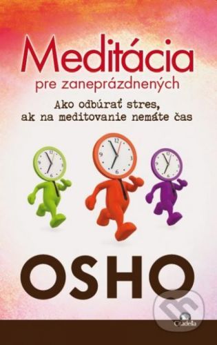 Meditácia pre zaneprázdnených - Osho