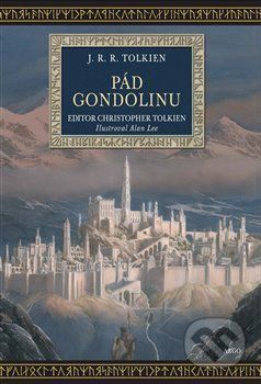 Pád Gondolinu - J.R.R. Tolkien, Alan Lee (ilustrácie)