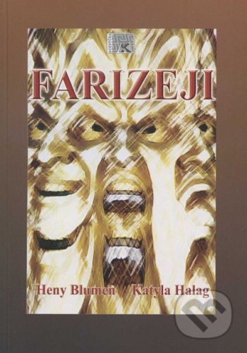 Farizeji - Henry Blumen, Katyla Halag