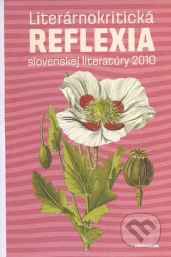 Literárnokritická reflexia slovenskej literatúry 2010 - kolektív autorov