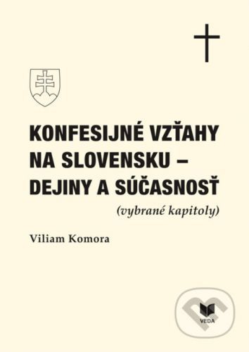 Konfesijné vzťahy na Slovensku - Viliam Komora