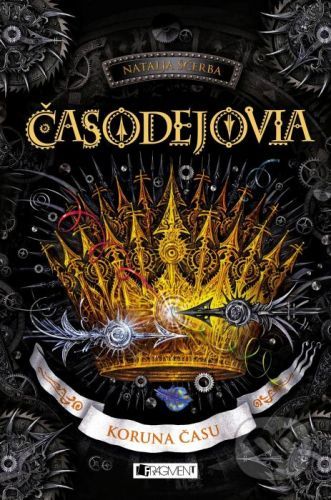 Časodejovia: Koruna času - Natalja Ščerba