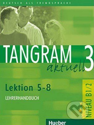 Tangram aktuell 3 - Lehrerhandbuch -