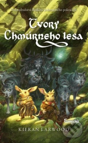 Päť kráľovstiev 3: Tvory Chmúrneho lesa - Kieran Larwood