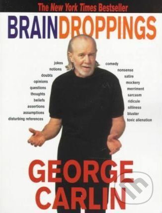 Brain Droppings - George Carlin