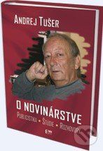 O novinárstve - Andrej Tušer