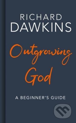 Outgrowing God - Richard Dawkins