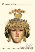 Zrození státu - Petr Charvát