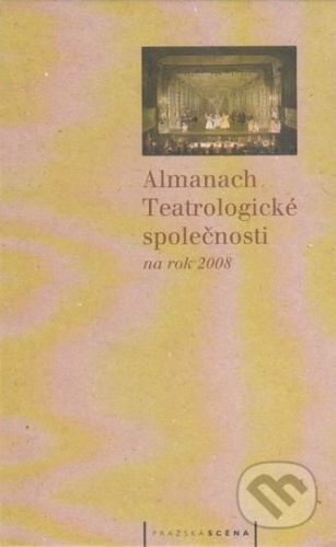 Almanach Tetralogické společnosti na rok 2008 - Jan Dvořák