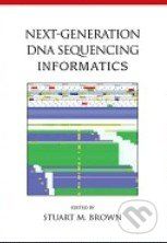 Next-Generation DNA Sequencing Informatics - Stuart M. Brown
