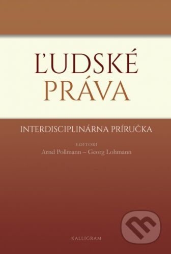 Ľudské práva - Arnd Pollmann, Georg Lohmann
