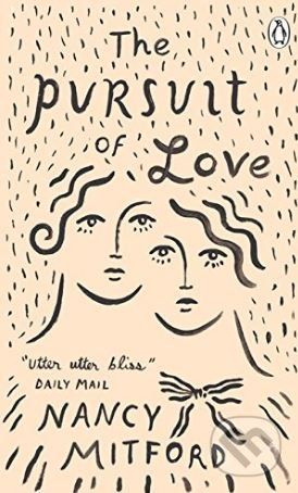 The Pursuit of Love - Nancy Mitford