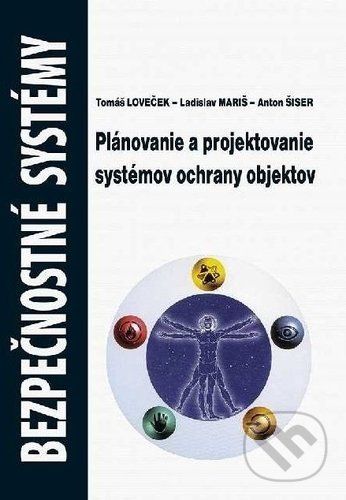 Bezpečnostné systémy - Tomáš Loveček, Ladislav Mariš, Anton Šiser