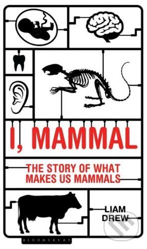 I, Mammal - Liam Drew