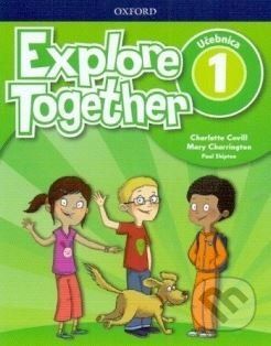 Explore Together 1 - Učebnica - Nina Lauder, Paul Shipton