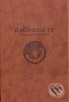 Načo som tu - Bruce Chatwin